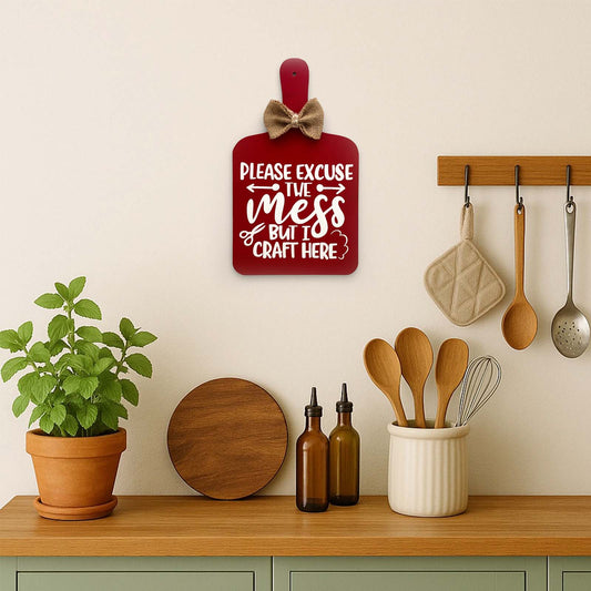 Please Excuse The Mess But I Craft Here Hand-Painted Wooden Chopping Board Kitchen Wall Hanging - Red