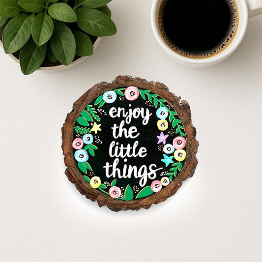 Enjoy The Little Things Hand-Painted Wooden Coaster