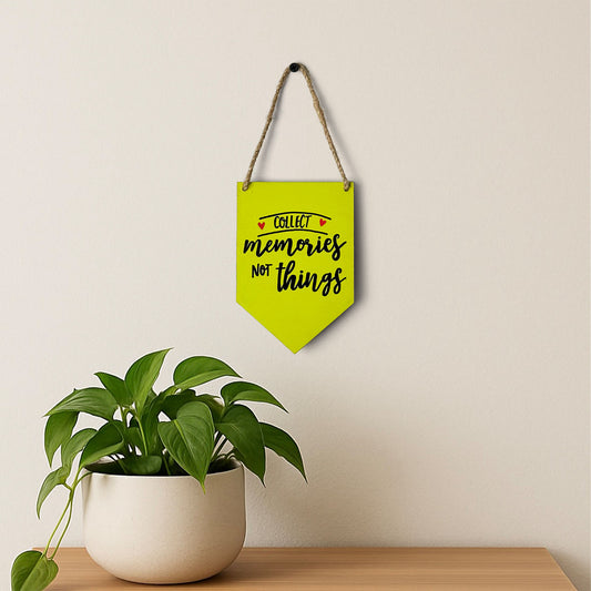 Collect Memories Not Things Hand-Painted Wooden Banner Hanging