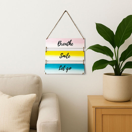 Breathe Smile Let Go Hand-Painted Wooden Plank Wall Hanging