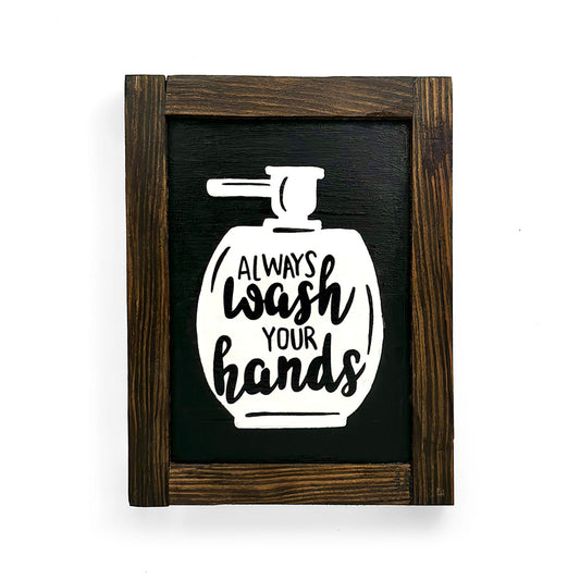 Always Wash Your Hands Hand-Painted Wooden Washroom Frame