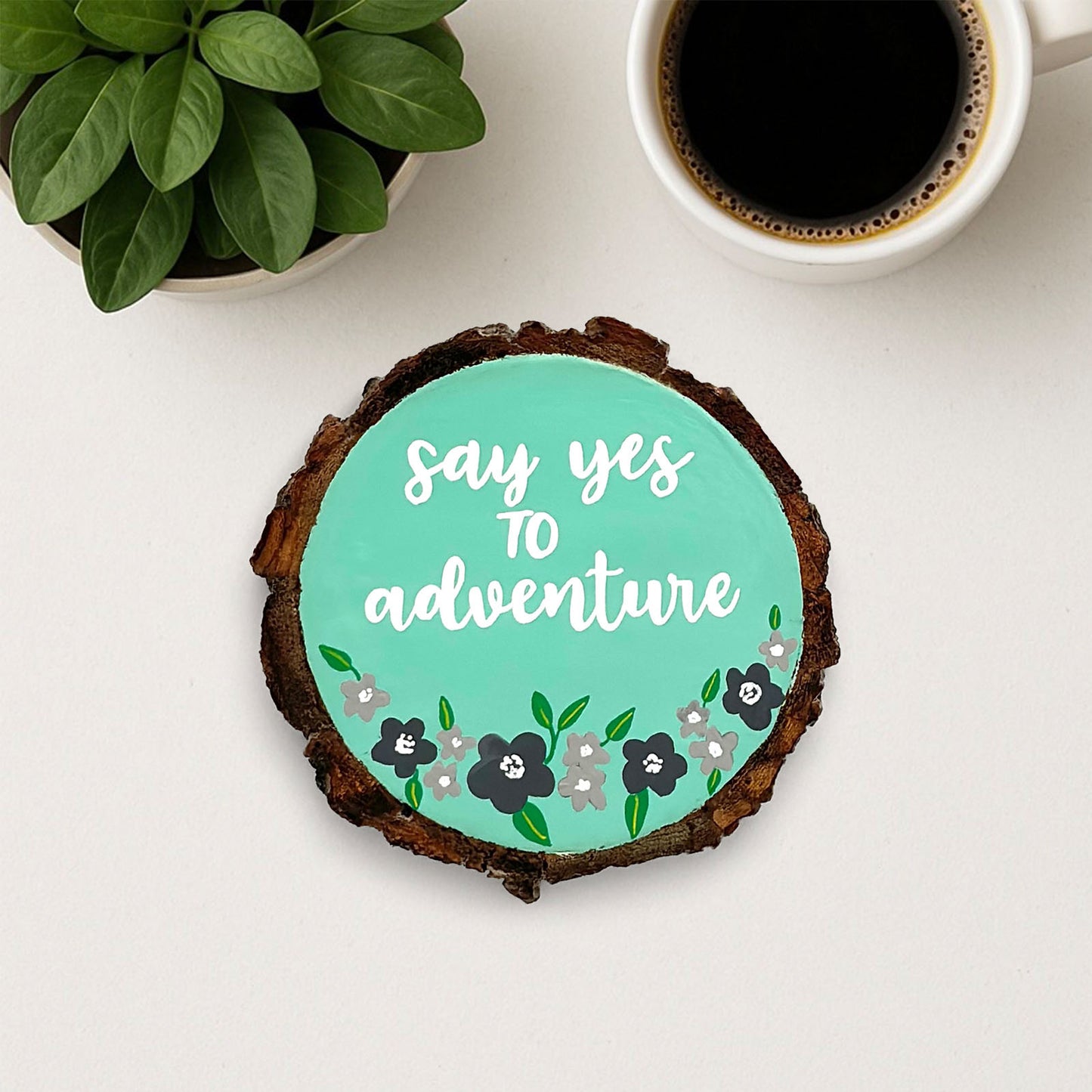 Say Yes To Adventure Hand-Painted Wooden Coaster