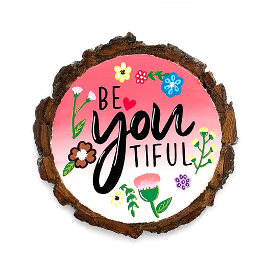 BeYOUtiful Hand-Painted Wooden Coaster
