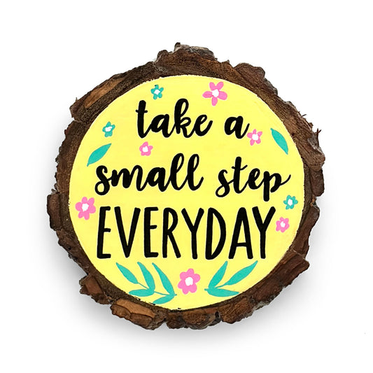Take A Small Step Everyday Hand-Painted Wooden Coaster
