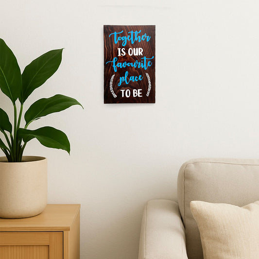 Together Is Our Favourite Place Hand-Painted Wooden Wall Hanging