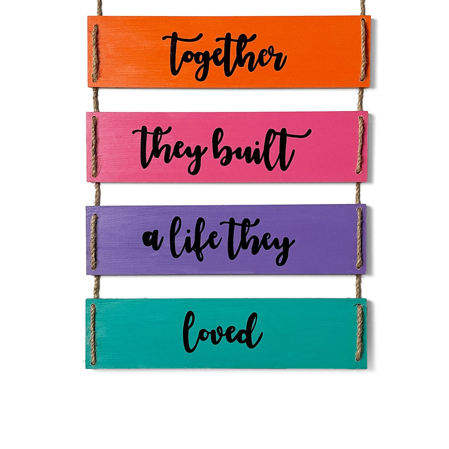 Together They Built A Life They Loved Hand-Painted Wooden Plank Wall Hanging