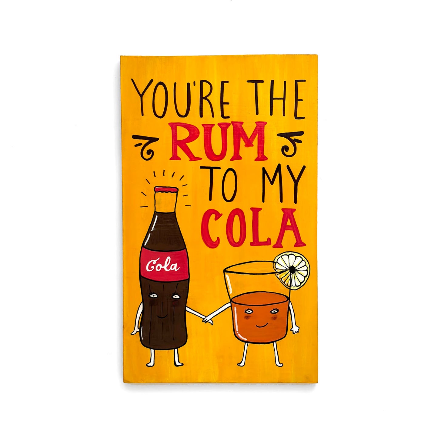 You're The Rum To My Cola Hand-Painted Wooden Bar Room Hanging