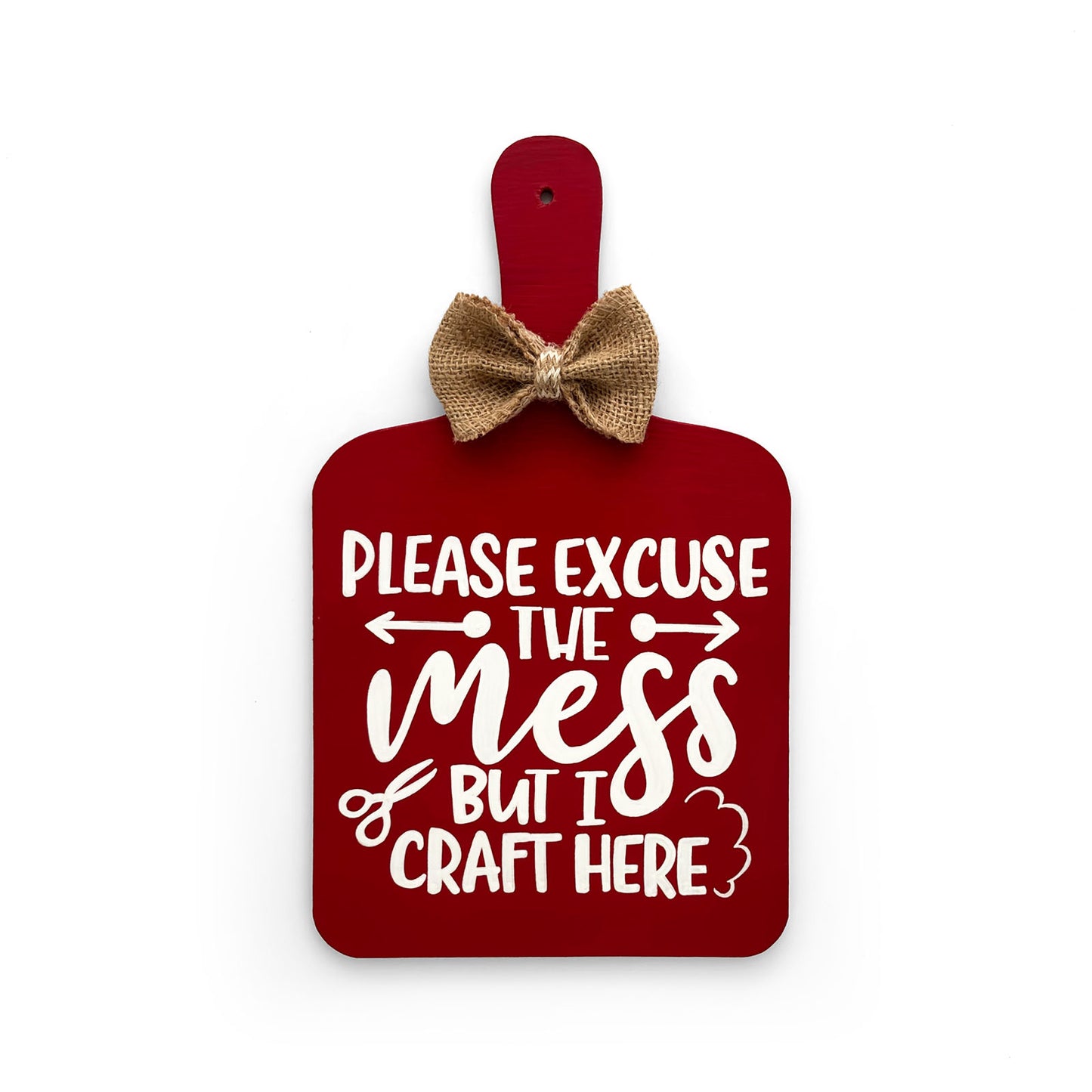 Please Excuse The Mess But I Craft Here Hand-Painted Wooden Chopping Board Kitchen Wall Hanging - Red