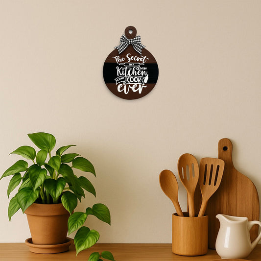 The Secret To A Clean Kitchen Is To Not Cook Ever Hand-Painted Wooden Round Chopping Board Kitchen Wall Hanging - Dark Brown