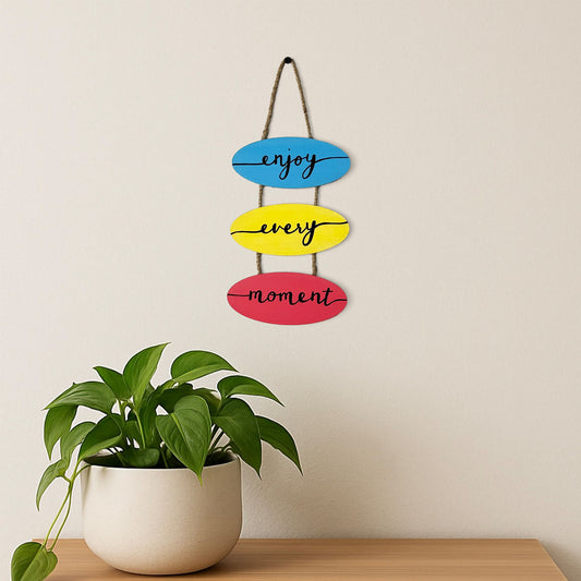 Enjoy Every Moment Hand-Painted Wooden Wall Hanging