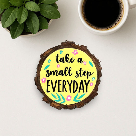 Take A Small Step Everyday Hand-Painted Wooden Coaster