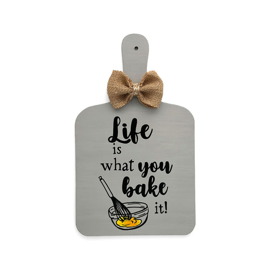 Life Is What You Bake It Hand-Painted Wooden Chopping Board Kitchen Wall Hanging - Grey