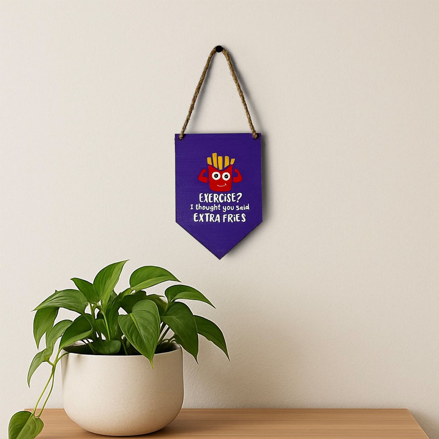 Exercise? I thought You Said Extra Fries Hand-Painted Wooden Banner Hanging