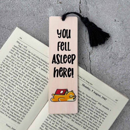Hand-Painted Wooden Bookmark - You Fell Asleep Here