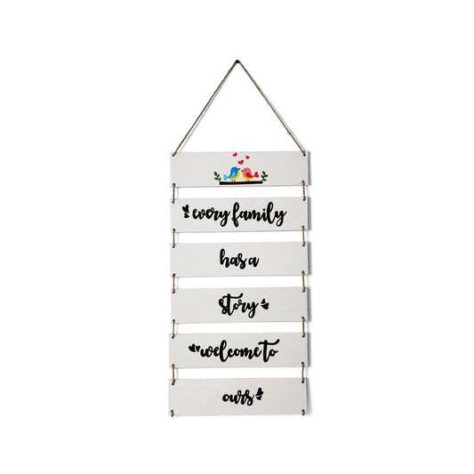 Every Family Has A Story Welcome To Ours Hand-Painted Wooden Plank Wall Hanging