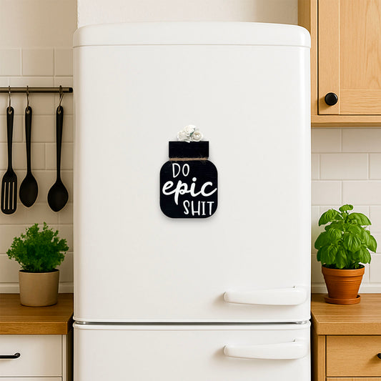 Do Epic Shit Hand-Painted Wooden Mason Jar Fridge Magnet - Black