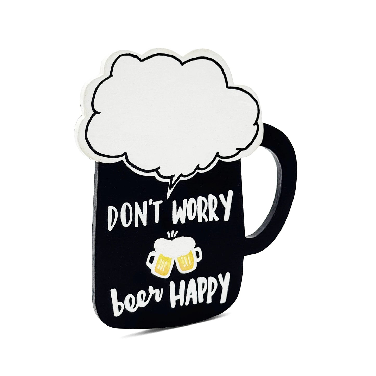 Don't Worry Beer Happy Hand-Painted Wooden Beer Mug Fridge Magnet - Black