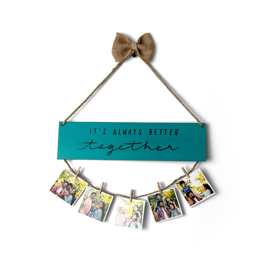 It's Always Better Together Hand-Painted Wooden Photo Holder - Teal