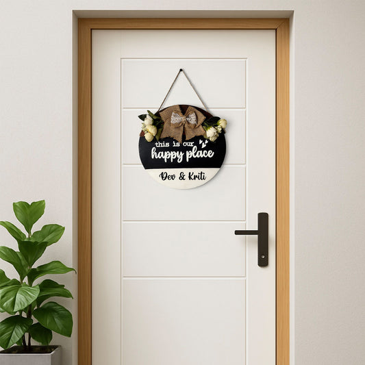 Personlised This Is Our Happy Place Hand-Painted Wooden Door Hanger - Black, White, & Wooden Finish