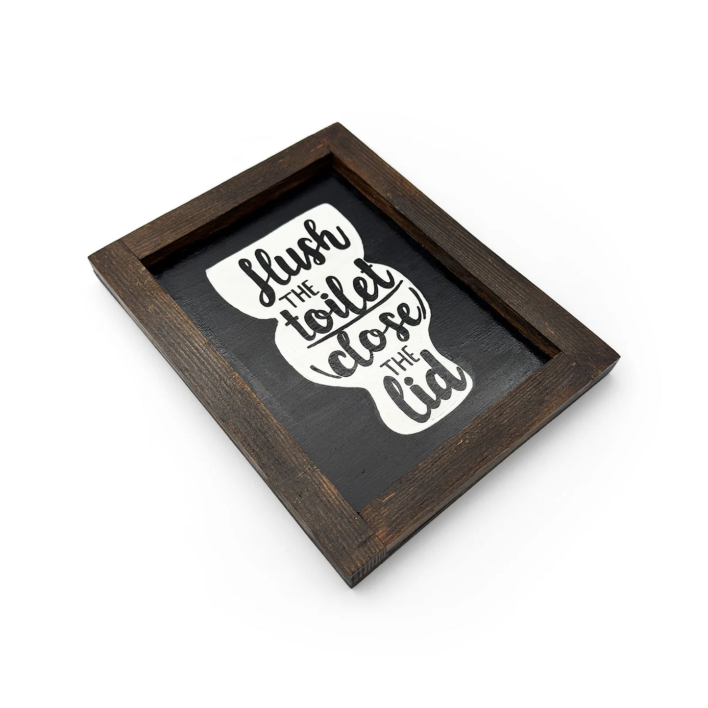 Flush The Toilet Close The Lid Hand-Painted Wooden Washroom Frame