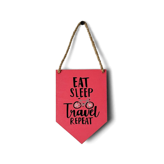 Eat Sleep Travel Repeat Hand-Painted Wooden Banner Hanging