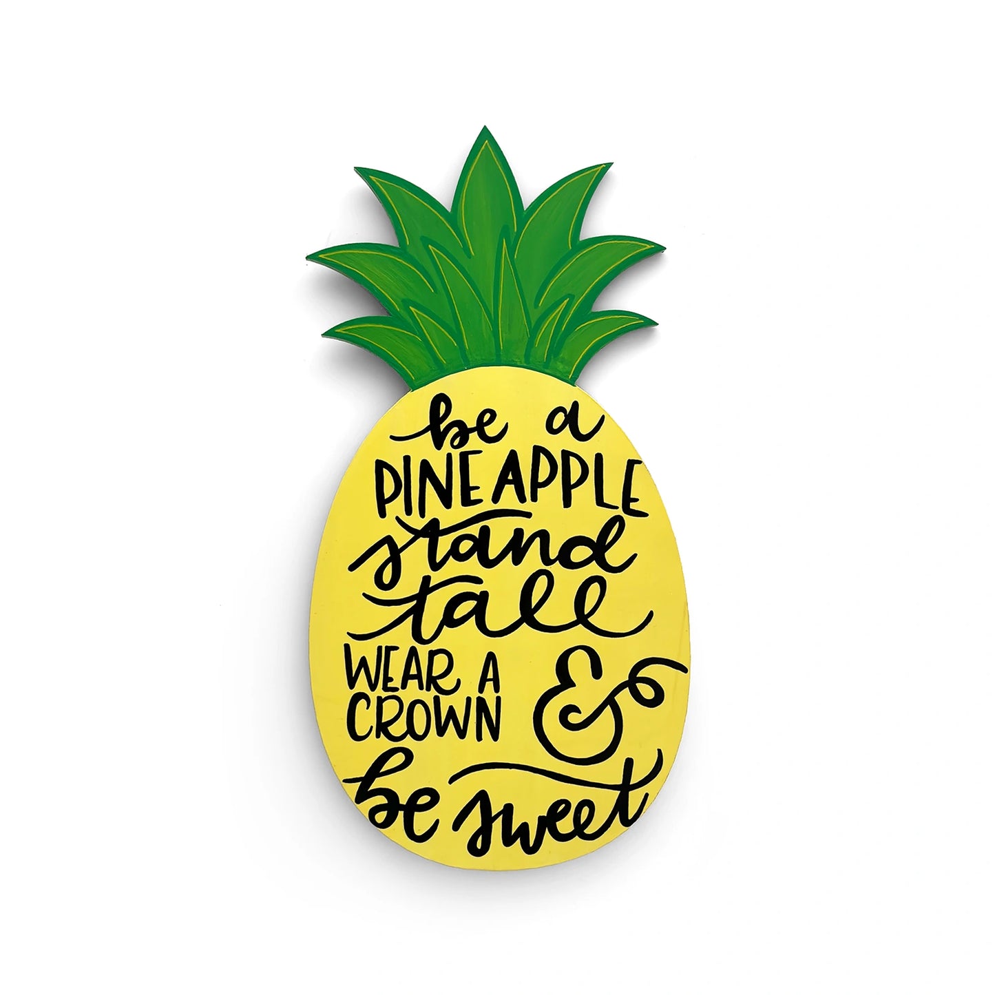 Be A Pineapple Stand Tall Wear A Crown Be Sweet Hand-Painted Wooden Kitchen Wall Hanging
