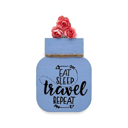 Eat Sleep Travel Repeat Hand-Painted Wooden Mason Jar Fridge Magnet - Blue