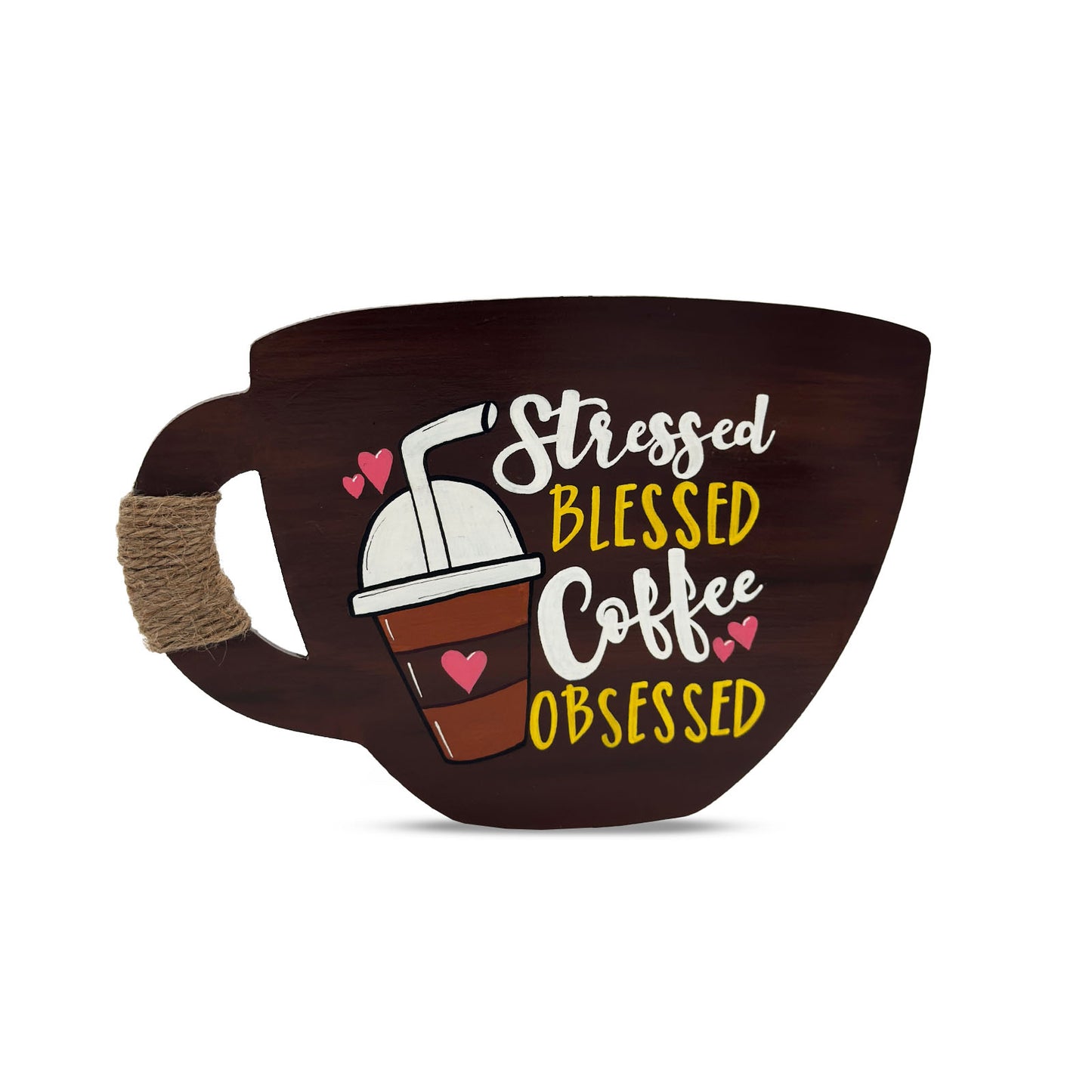 Stressed Blessed Coffee Obsessed Hand-Painted Wooden Cup Kitchen Wall Hanging - Dark Brown