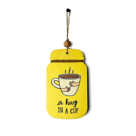 A Hug In A Cup Hand-Painted Wooden Jar Kitchen Wall Hanging - Yellow