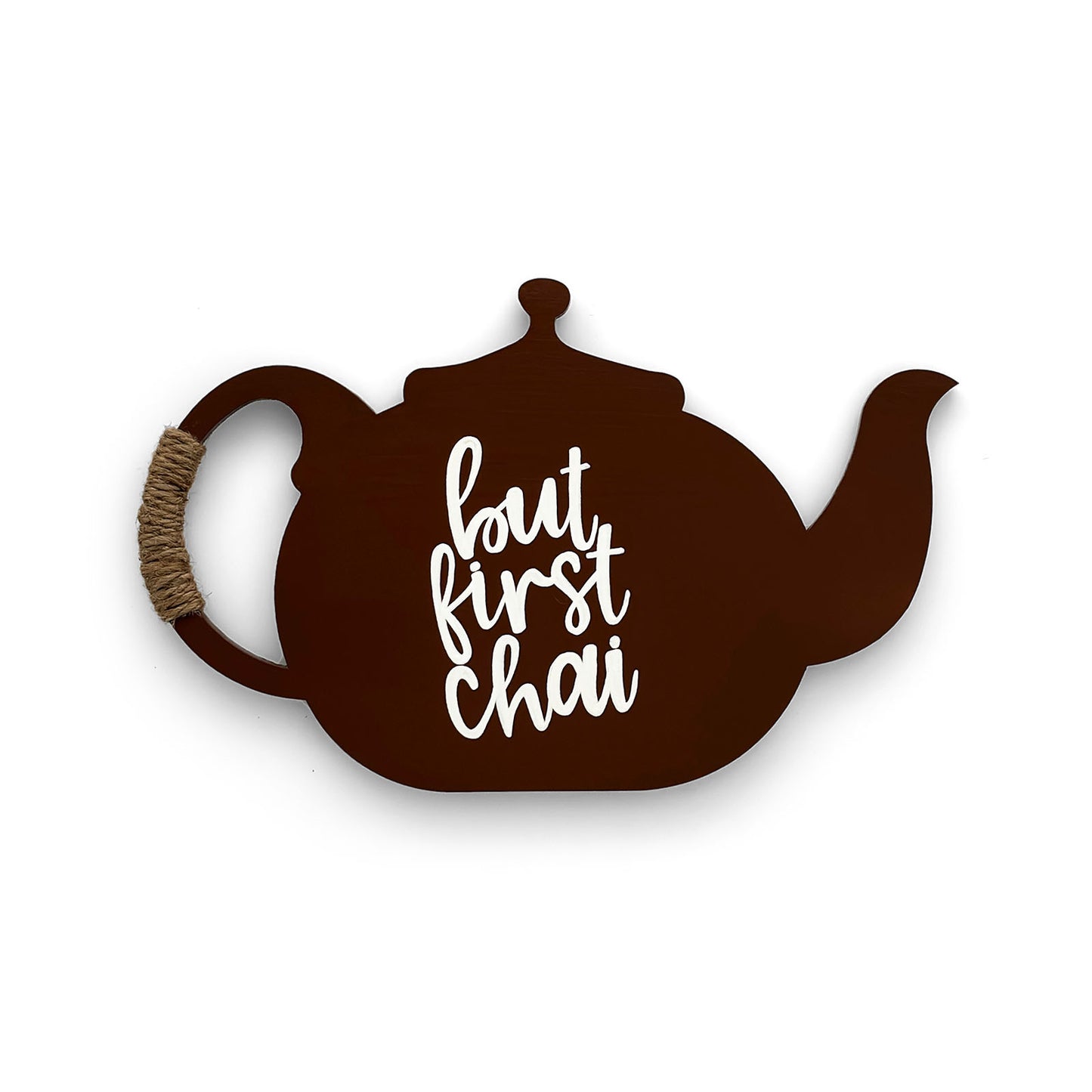 But First Chai Hand-Painted Wooden Kettle Kitchen Wall Hanging - Brown