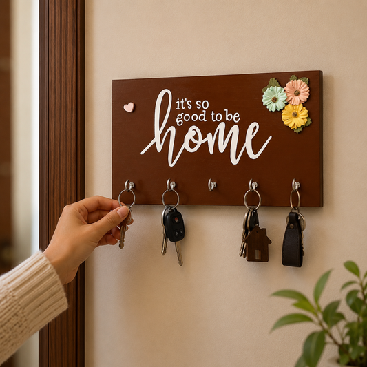 Hand-Painted Wooden Key Holder-  It's So Good To Be Home