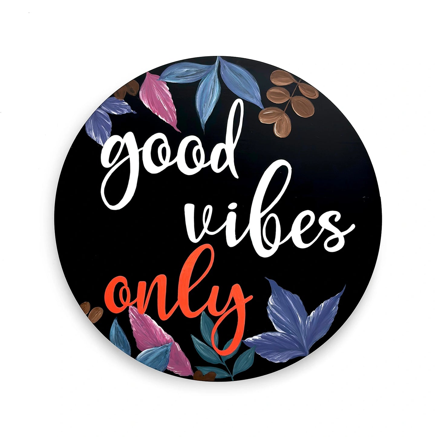 Good Vibes Only Hand-Painted  Wooden Wall Hanging In Floral Theme