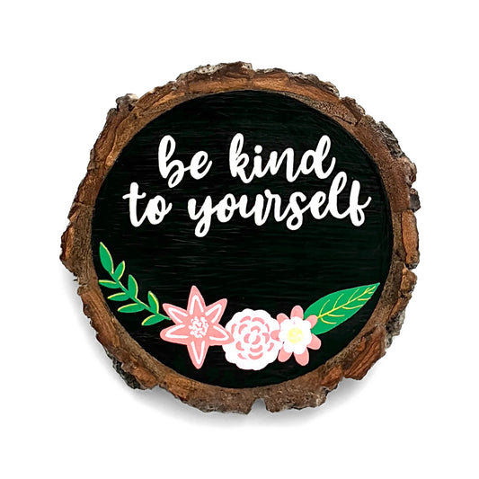 Be Kind To Yourself Hand-Painted Wooden Coaster