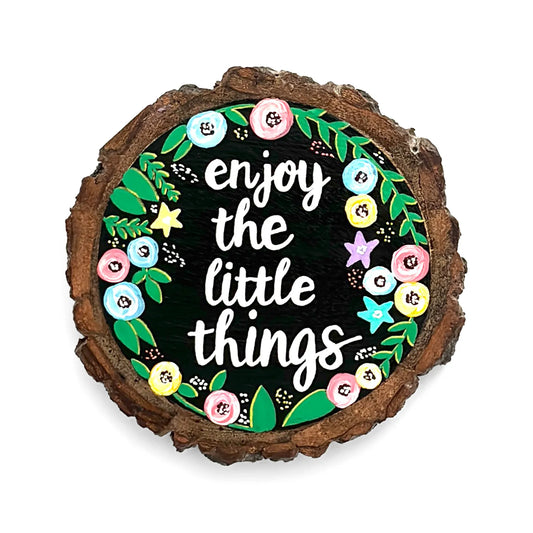 Enjoy The Little Things Hand-Painted Wooden Coaster