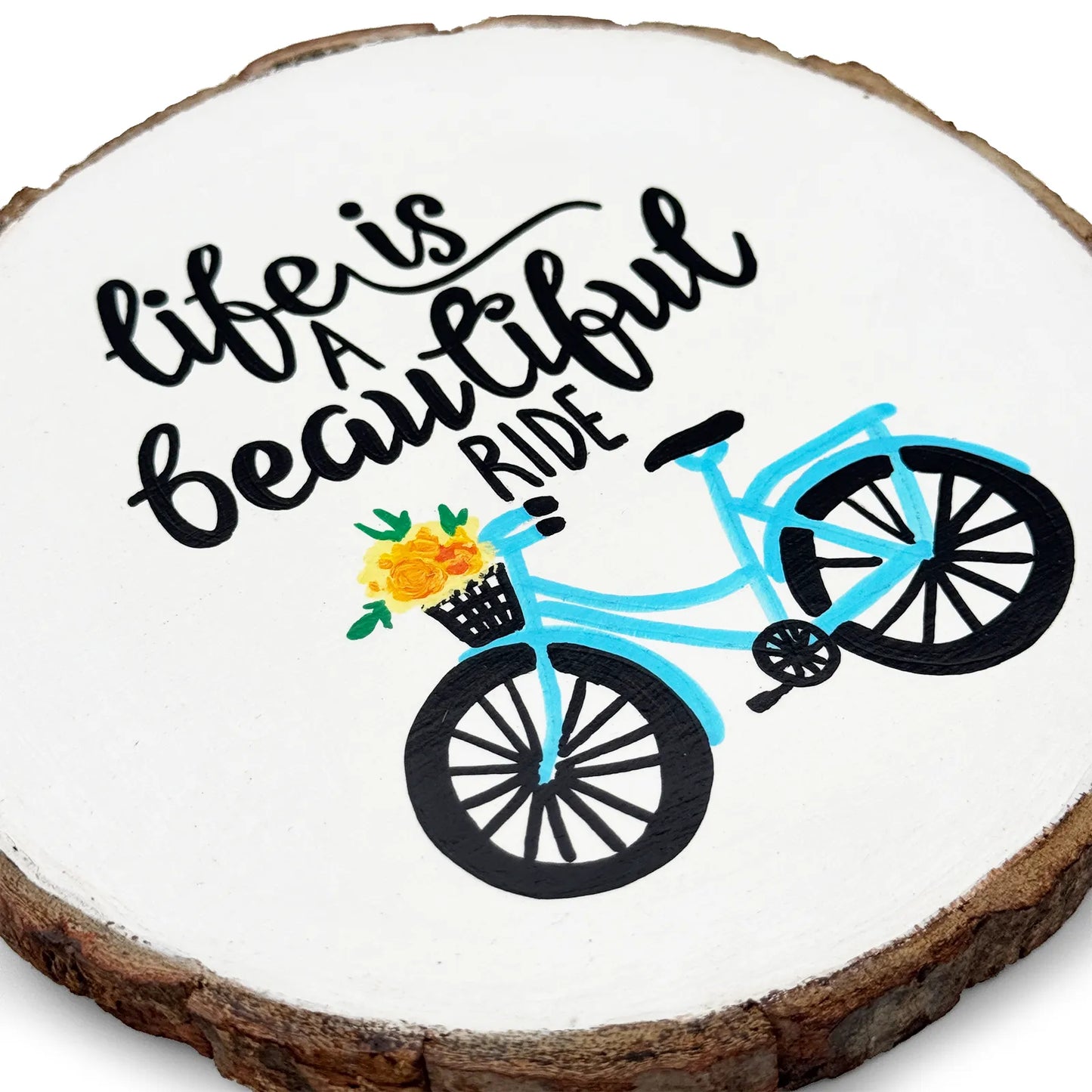 Life Is A Beautiful Ride Hand-Painted Wooden Log Wall Hanging