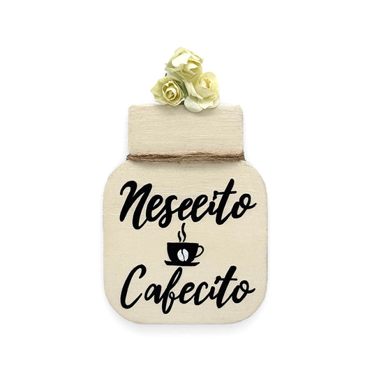 Nesecito Cafecito Hand-Painted Wooden Mason Jar Fridge Magnet - Cream