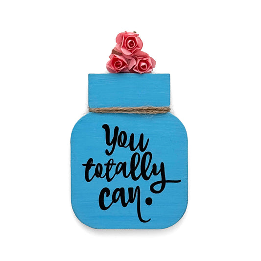 You Totally Can Hand-Painted Wooden Mason Jar Fridge Magnet - Light Blue