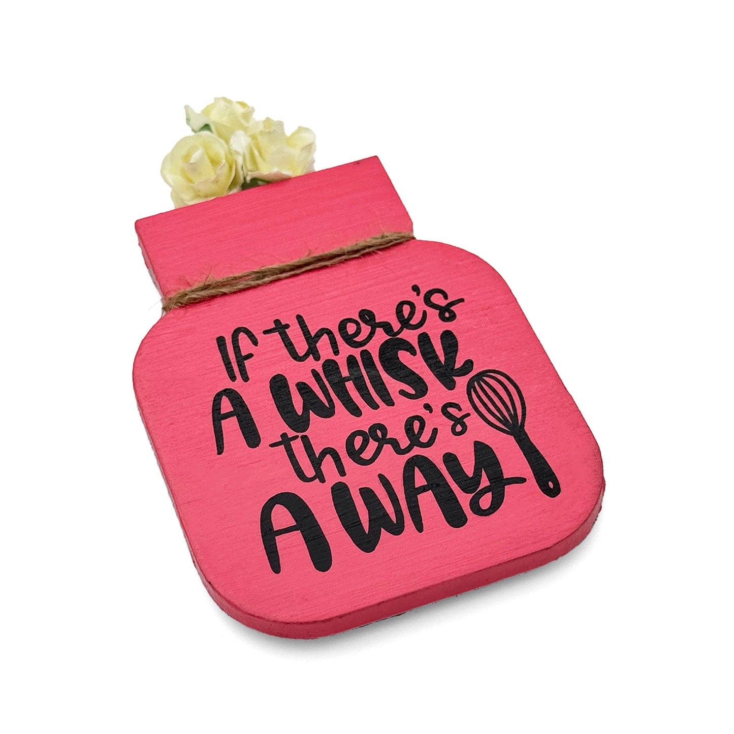 If There's A Whisk There's A Way Hand-Painted Wooden Mason Jar Fridge Magnet - Pink