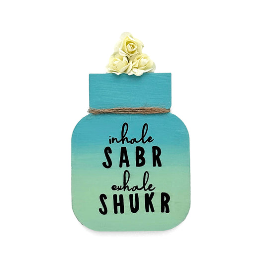 Inhale Sabr Exhale Shukr Hand-Painted Wooden Mason Jar Fridge Magnet - Teal