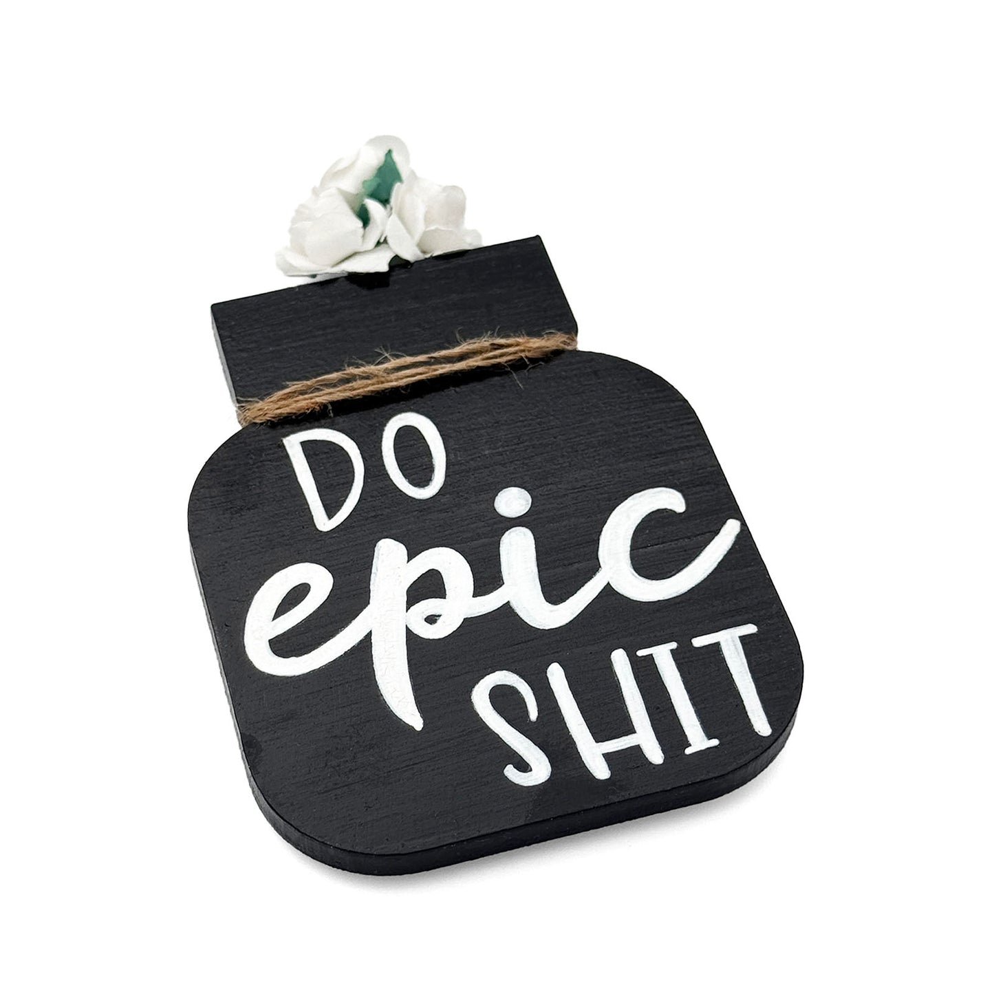 Do Epic Shit Hand-Painted Wooden Mason Jar Fridge Magnet - Black