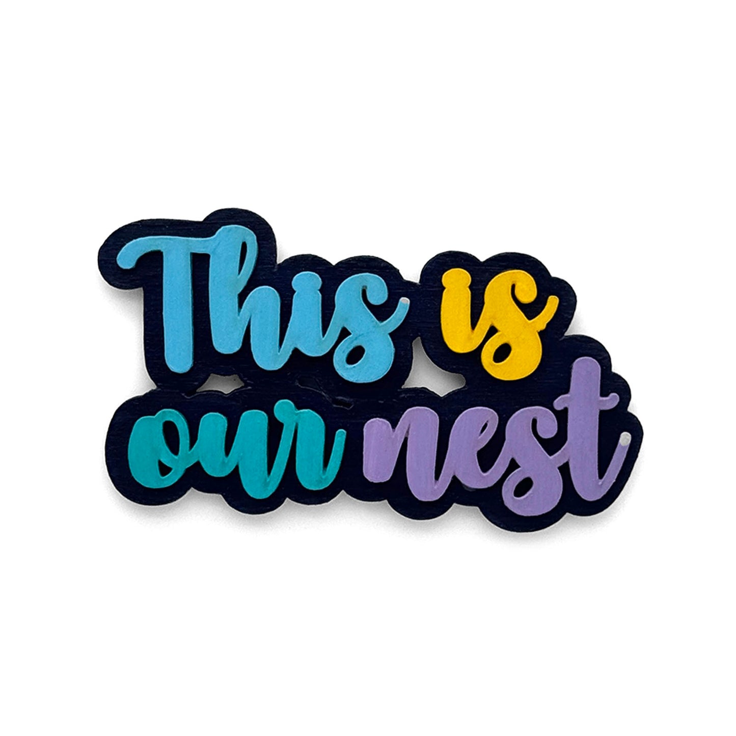 This Is Our Nest Hand-Painted Wooden Double Layered Fridge Magnet